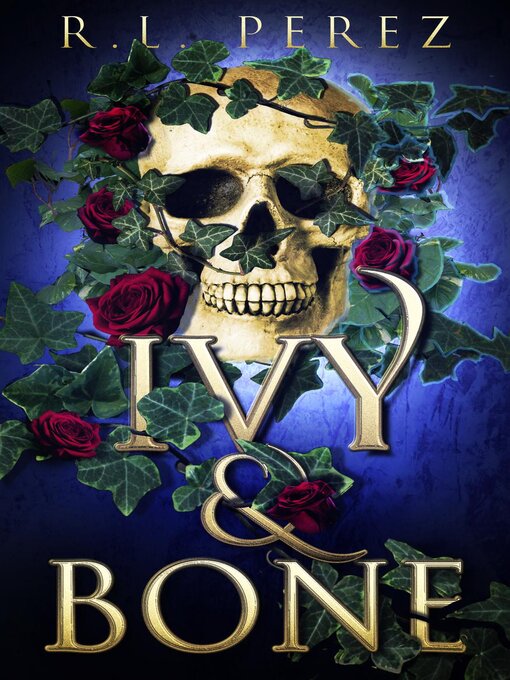 Title details for Ivy & Bone by R.L. Perez - Available
